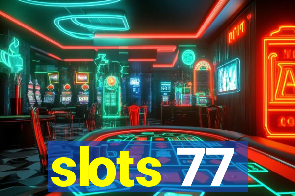 slots 77