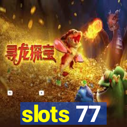 slots 77