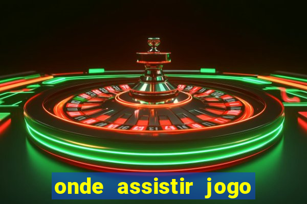 onde assistir jogo da roma hoje