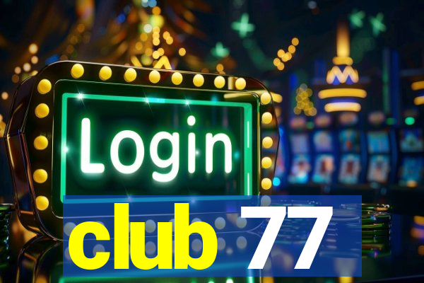 club 77