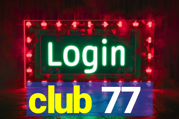 club 77