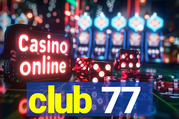 club 77