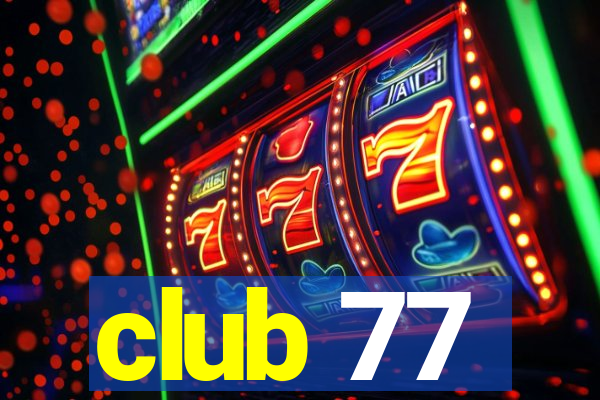 club 77