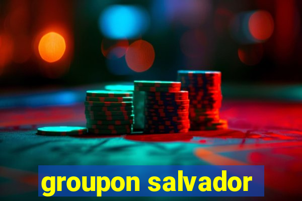 groupon salvador