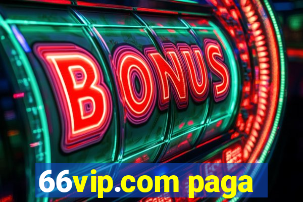 66vip.com paga