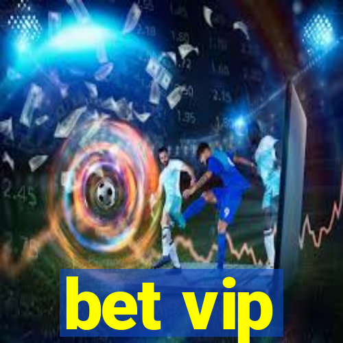 bet vip