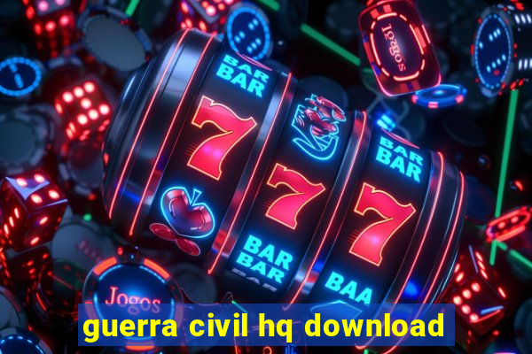 guerra civil hq download