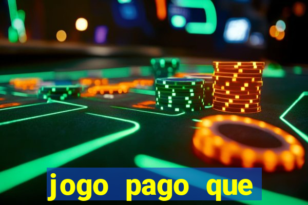 jogo pago que ganha dinheiro