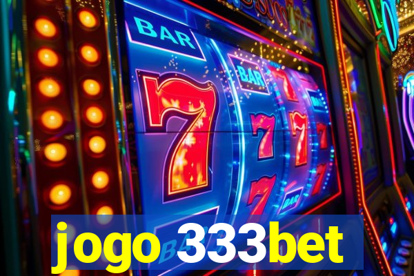 jogo 333bet