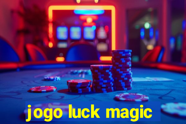 jogo luck magic