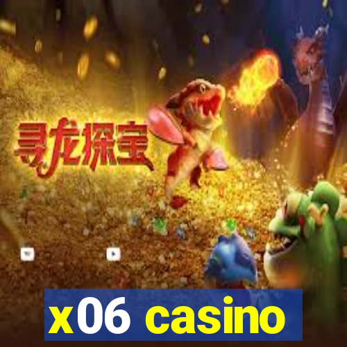 x06 casino