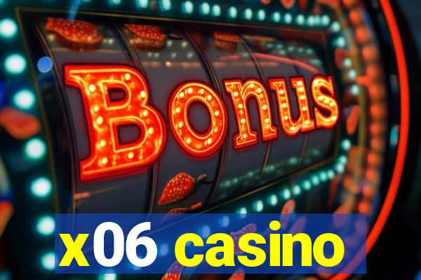 x06 casino