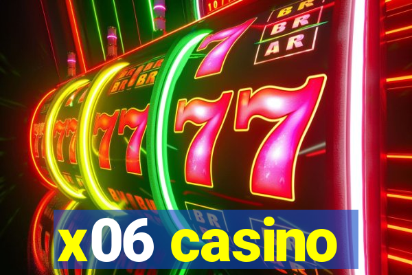 x06 casino