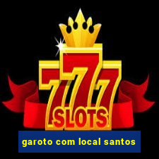 garoto com local santos