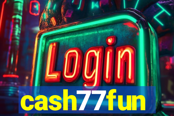 cash77fun