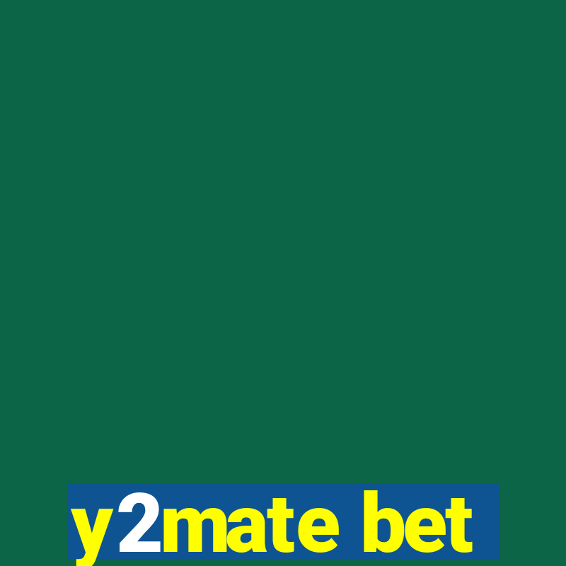 y2mate bet