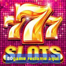 80game reclame aqui