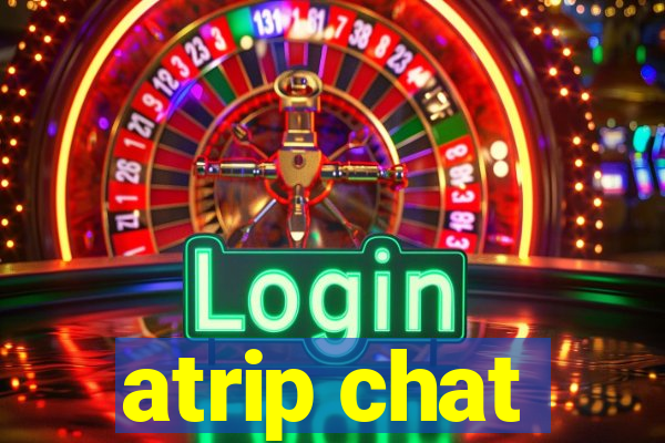 atrip chat