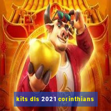 kits dls 2021 corinthians