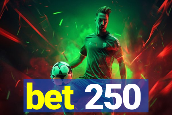 bet 250