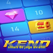 sinais do jogo aviator