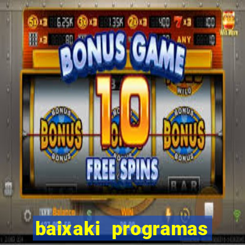 baixaki programas gratis para pc windows 7