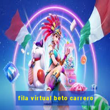 fila virtual beto carrero