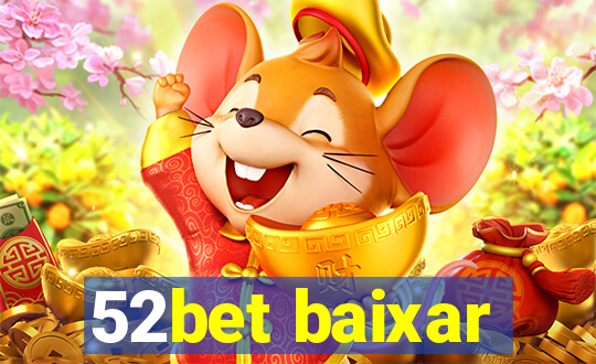 52bet baixar