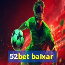 52bet baixar