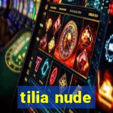 tilia nude