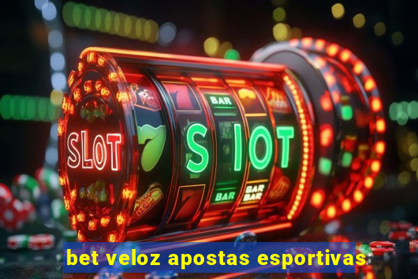 bet veloz apostas esportivas