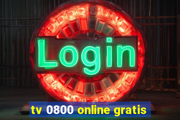 tv 0800 online gratis