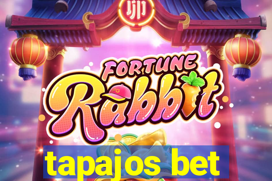 tapajos bet