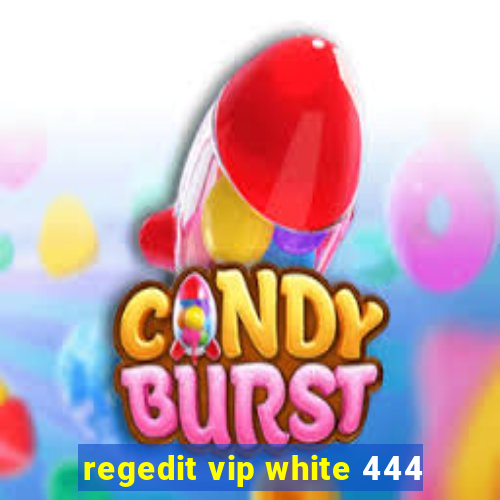 regedit vip white 444