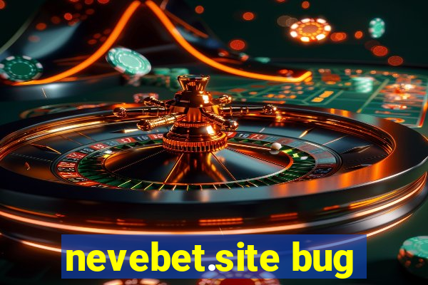 nevebet.site bug