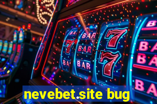 nevebet.site bug