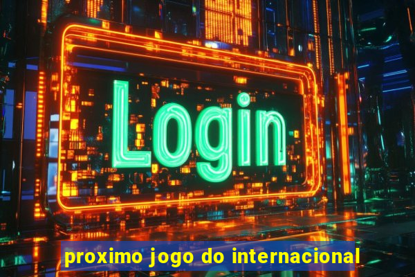 proximo jogo do internacional