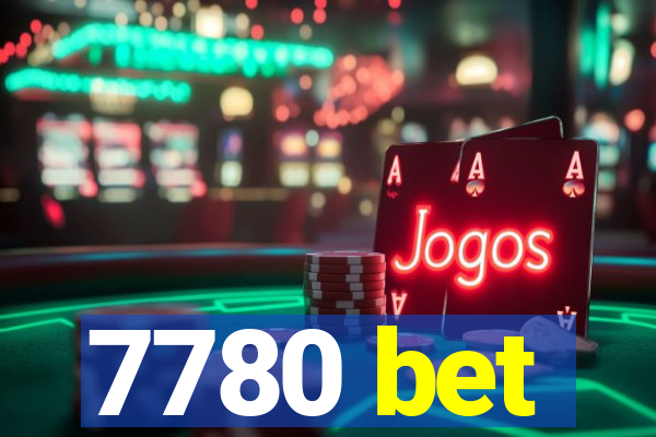 7780 bet