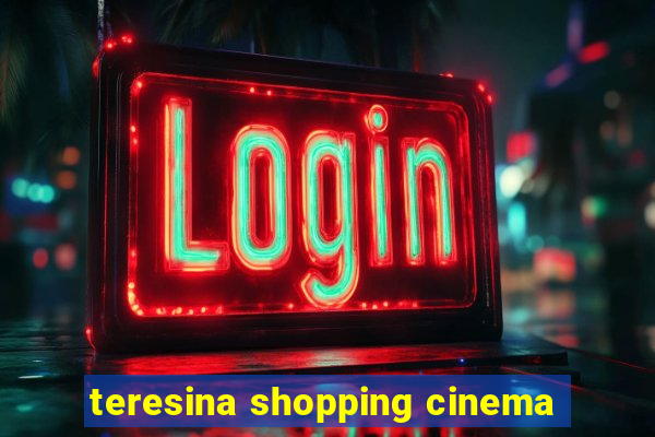 teresina shopping cinema