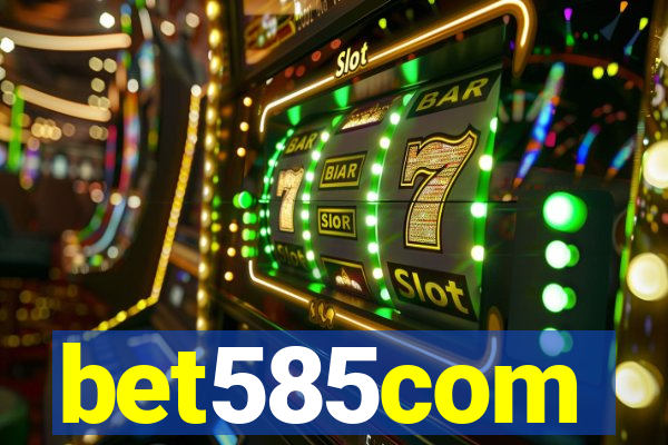 bet585com