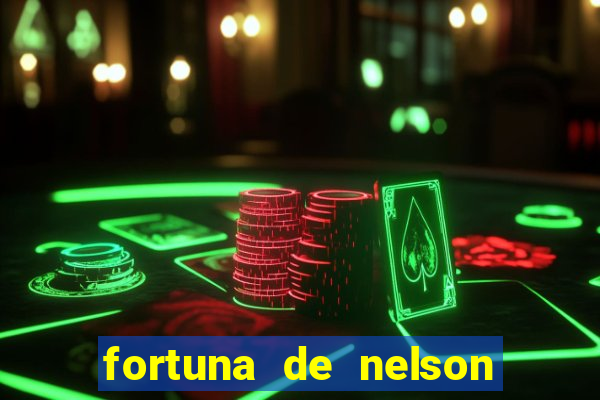 fortuna de nelson wilians advogados