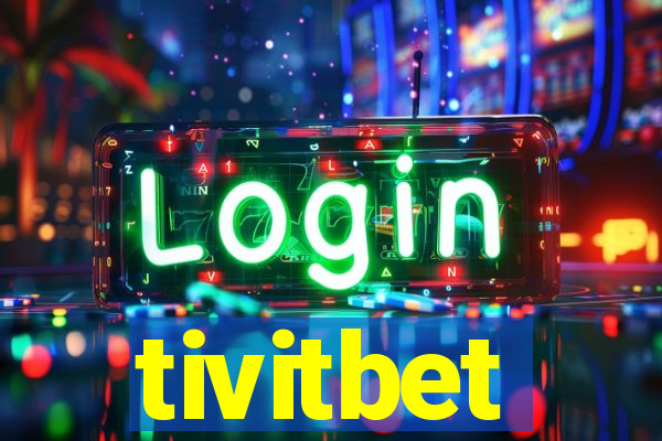 tivitbet