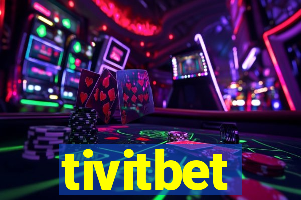 tivitbet