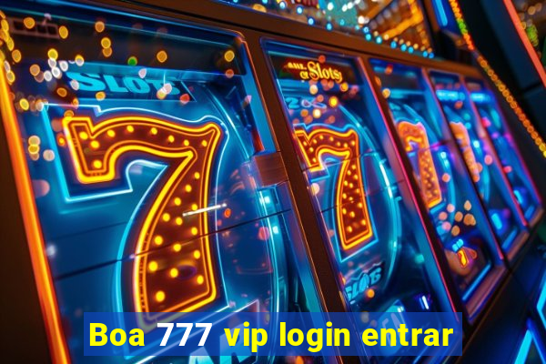 Boa 777 vip login entrar