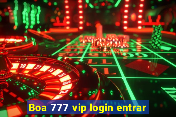 Boa 777 vip login entrar