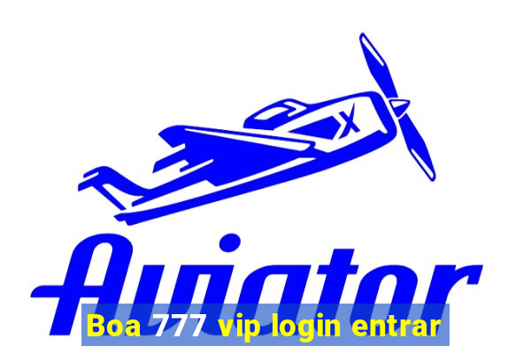 Boa 777 vip login entrar