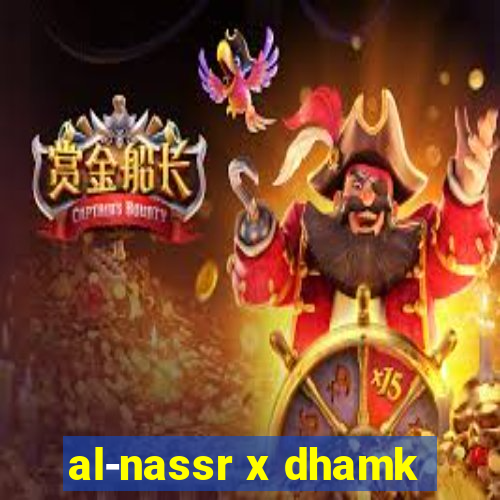 al-nassr x dhamk