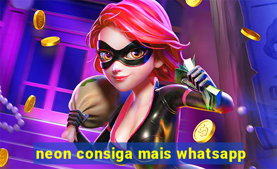 neon consiga mais whatsapp