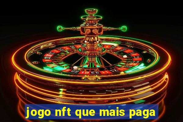 jogo nft que mais paga