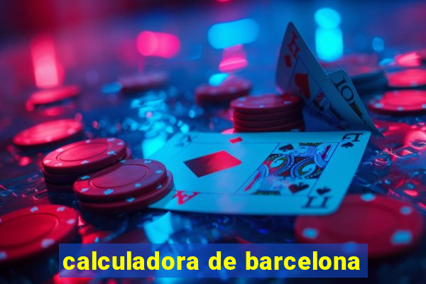 calculadora de barcelona